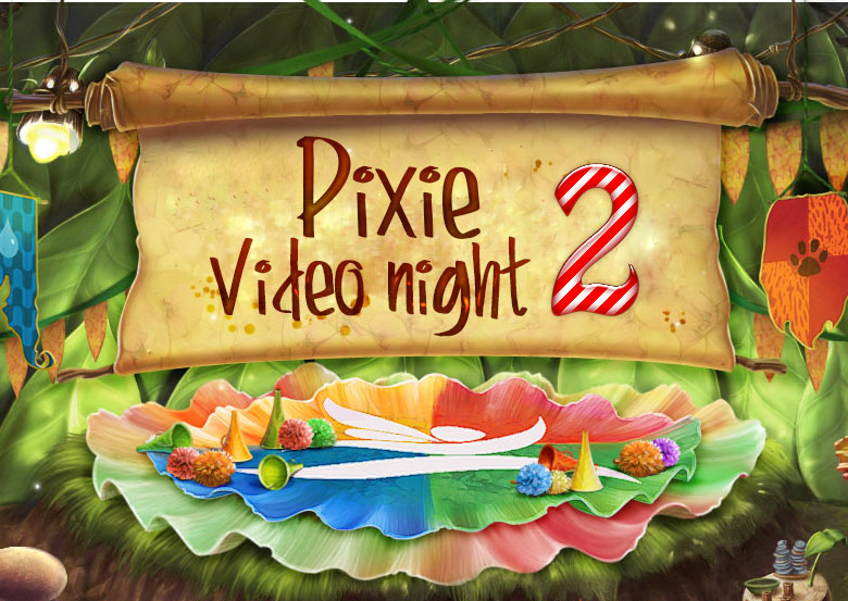 Pixie video night 2